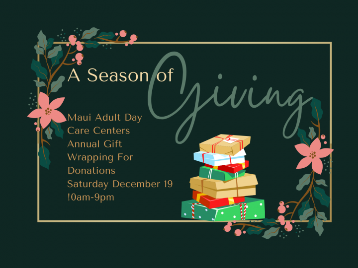 Maui Adult Day Care’s Annual Gift Wrapping For Donations: Support Maui’s Beloved Kupuna With Dementia