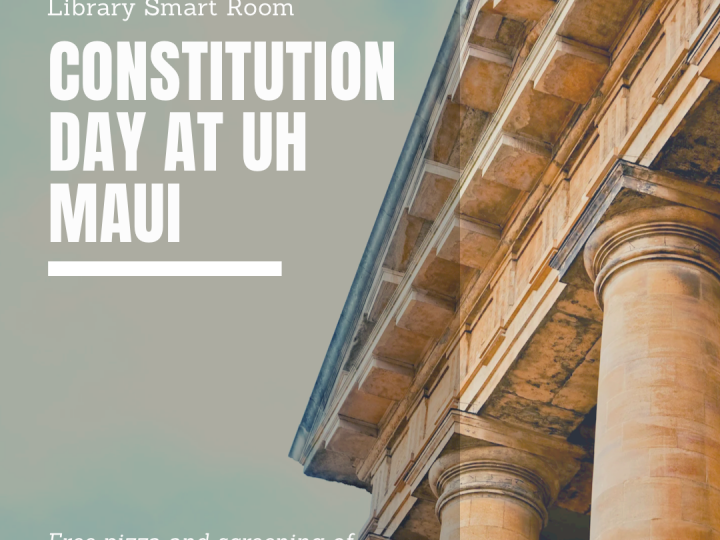 Constitution Day at UH Maui! Celebrate with free pizza and Rise of the Wahine!