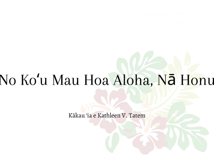 No Koʻu Mau Hoa Aloha, Nā Honu Kākau ʻia e Kathleen V. Tatem