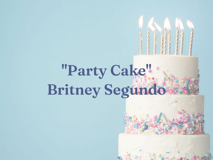 Britney Segundo, “Party Cake”